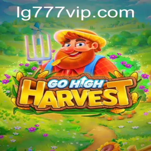 GoHighHarvest: A Comprehensive Guide to the Latest Gaming Phenomenon