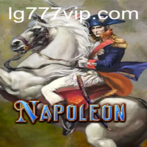 Exploring the Strategic Depths of Napoleon: The Rise of LG777
