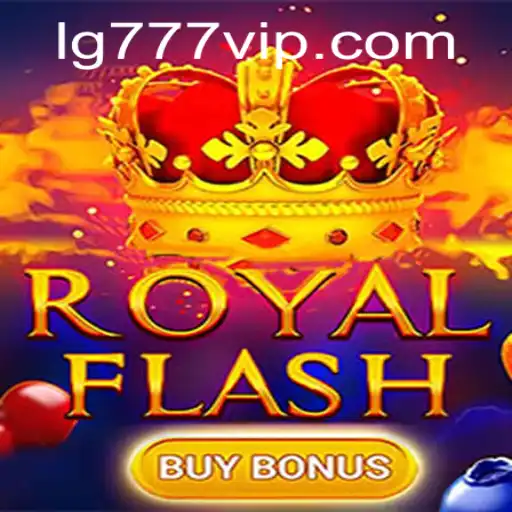 Exploring the Thrills of RoyalFlashBuyBonus: A Game Revolutionized by LG777