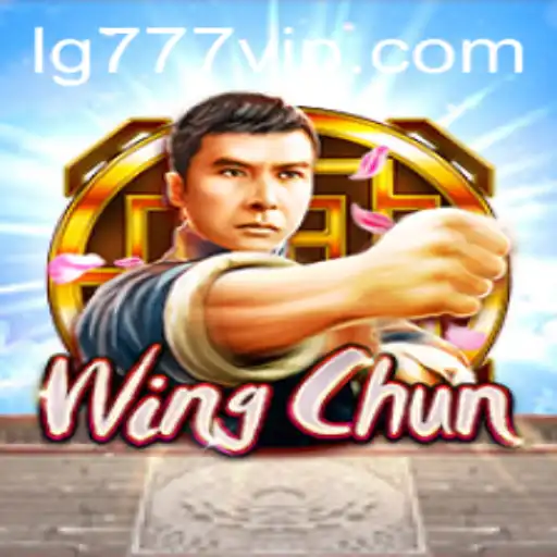 Exploring the Intricate World of WingChun: A New Gaming Sensation Powered by LG777